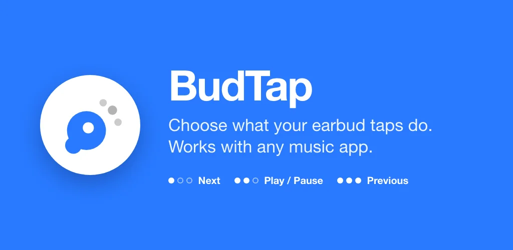 BudTap — choose what your earbud taps do